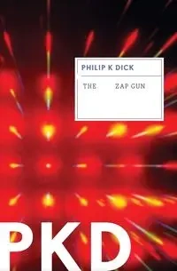 Zap Gun - Dick Philip K
