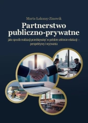 Partnerstwo publiczno-prywatne jako sposób... - Marta Łakomy-Zinowik
