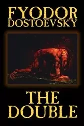 The Double by Fyodor Mikhailovich Dostoevsky, Fiction, Classics - Dostoevsky Fyodor Mikhailovich