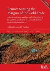 Remote Sensing the Margins of the Gold Trade - Michael Armand P. Canilao
