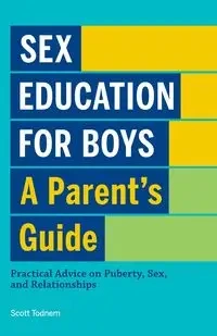 Sex Education for Boys - Scott Todnem