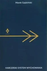 Harcerski System Wychowania - Marek Gajdziński
