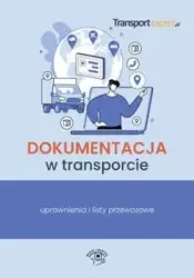 Dokumentacja w transporcie uprawnienia i listy przewozowe