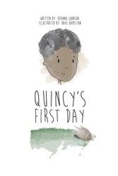 Quincy's First Day - Johnson Deanna