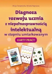 Diagnoza rozwoju ucznia z niepełn. intel. KP - Alicja Tanajewska, Renata Naprawa