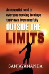 Outside the Limits - Sanjayananda