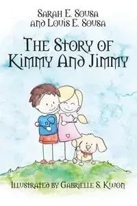 The Story of Kimmy and Jimmy - Sarah E. Sousa