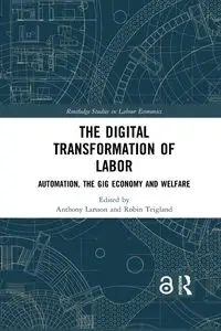 The Digital Transformation of Labor - Larsson Anthony