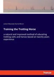 Training the Trotting Horse - Marvin Charles