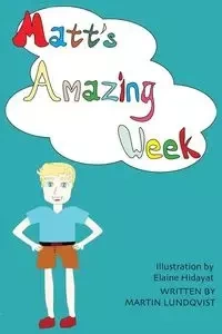 Matt's Amazing Week - Martin Lundqvist