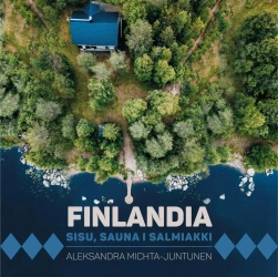 audiobook Finlandia. Sisu, sauna i salmiakki - Aleksandra Michta-Juntunen