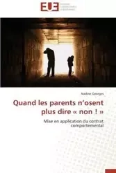 Quand les parents n osent plus dire  non ! - GEORGES-N