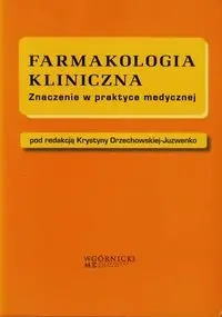 Farmakologia kliniczna - Krystyna Orzechowska-Juzwenko