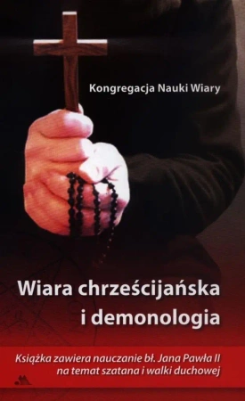 Wiara chrześcijańska i demonologia - praca zbiorowa