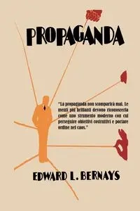 Propaganda - Edward Bernays L