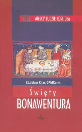 Święty Bonawentura - Zdzisław Józef Kijas