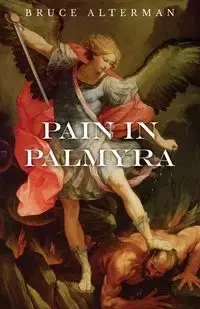 Pain in Palmyra - Bruce Alterman
