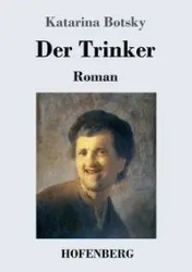 Der Trinker - Botsky Katarina