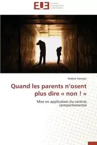 Quand les parents n osent plus dire  non ! - GEORGES-N
