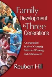 Family Development in Three Generations - Reuben Hill