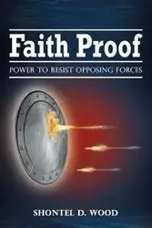 Faith Proof - Wood Shontel D.
