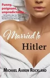 Married to Hitler - Michael Aaron Rockland