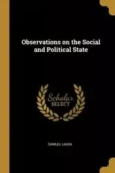 Observations on the Social and Political State - Samuel Laign