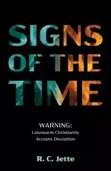 Signs of the Time - Jette R. C.