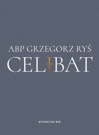 Celibat - Grzegorz abp Ryś