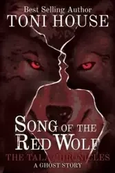 Song Of The Red Wolf - Toni House
