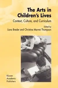 The Arts in Children's Lives - Bresler Liora