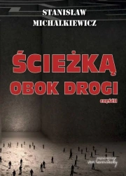 Ścieżką obok drogi cz.2 - Stanisław Michalkiewicz