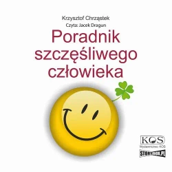 audiobook Poradnik szczęśliwego człowieka - Krzysztof Chrząstek