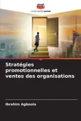 Stratégies promotionnelles et ventes des organisations - Agboola Ibrahim