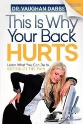 This is Why Your Back Hurts - Dabbs Vaughan