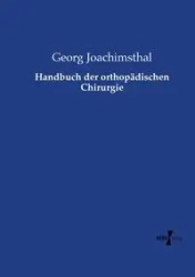 Handbuch der orthopädischen Chirurgie - Joachimsthal Georg