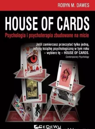 House of Cards. Psychologia i psychoterapia zbudow - Robyn M.Dawes