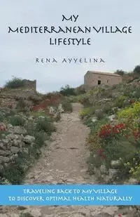 My Mediterranean Village Lifestyle - Rena Ayyelina