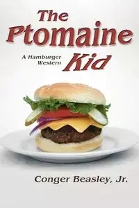The Ptomaine Kid, a Hamburger Western - Beasley Conger Jr.