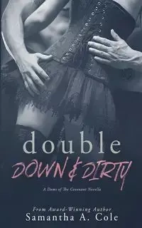 Double Down & Dirty - Cole Samantha