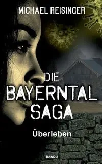 Die Bayerntal Saga - Michael Reisinger