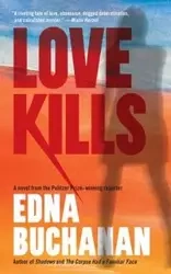 Love Kills - Edna Buchanan