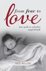 From Fear to Love - Miller Red