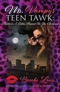 Ms. Vampy's Teen Tawk - Lewis Brooke