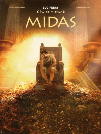Świat Mitów. Midas - Clotilde Bruneau, Stefano Garau