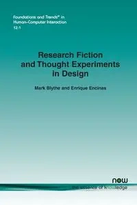 Research Fiction and Thought Experiments in Design - Blythe Mark