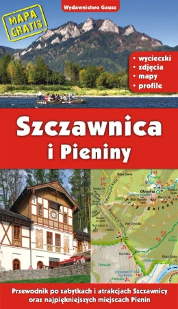 Szczawnica i Pieniny. Przewodnik po zabytkach i atrakcjach Szczawnicy oraz najpiękniejszych miejscach Pienin wyd. 2022 - Marek Zygmański