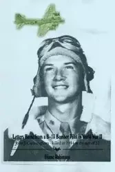 Letters Home from a B-17 Bomber Pilot in World War II - Diane Robinson