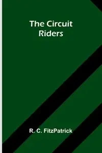 The Circuit Riders - FitzPatrick R. C.