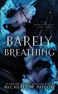 Barely Breathing - Michelle Pillow  M.